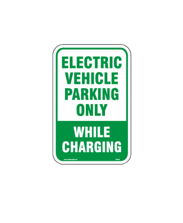 "Electric Vehicle Parking While Charging" - Aluminum Sign - "12 x 18" - Each