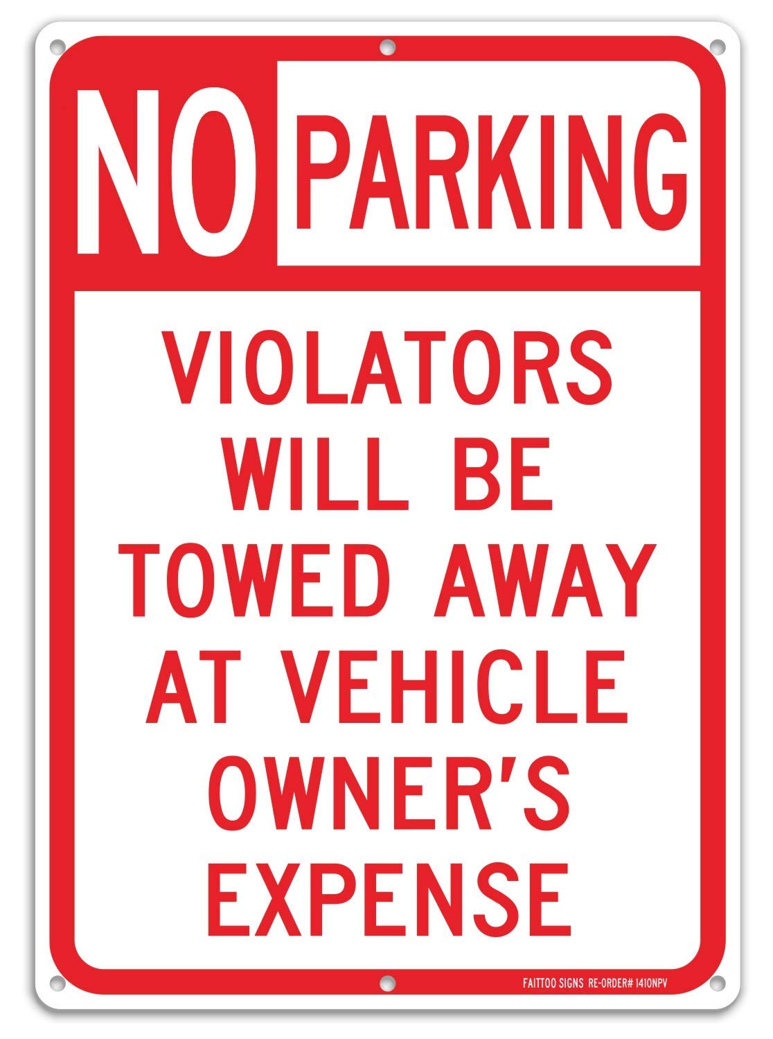 "No Parking Sign Violators Will Be Towed Away at Vehicle Owners Expense" - Metal Sign - "14 x 10" - Each