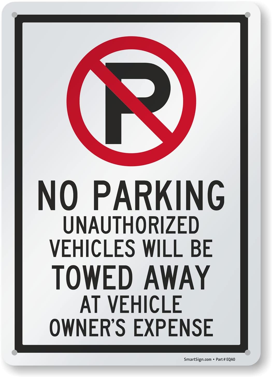 “No Parking - Unauthorized Vehicles Towed Away At Vehicle Owner's Expense” Metal Sign - "14 x 10" - Each