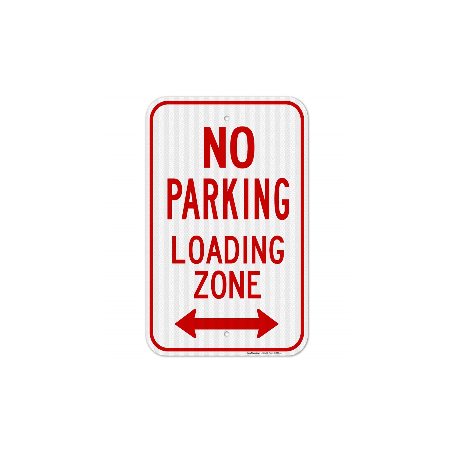 No Parking Loading Zone Sign, Aluminum 12" x 18", Reflective, Double arrow - Each